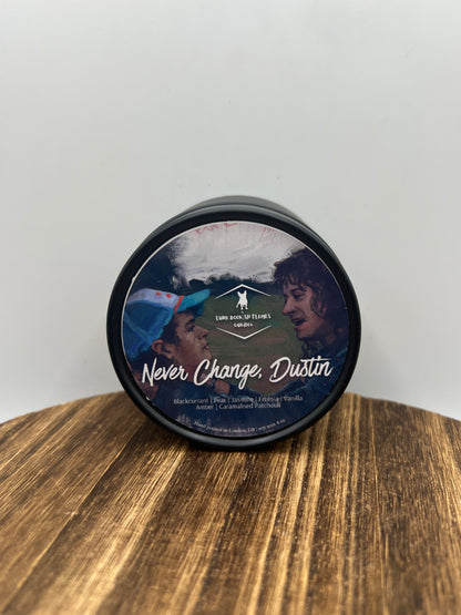 Never Change, Dustin