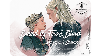 Bound by Fire and Blood: Rhaenyra & Daemon