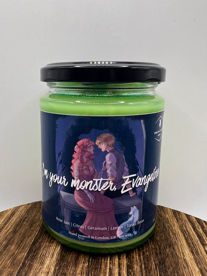 I’m your monster, Evangeline