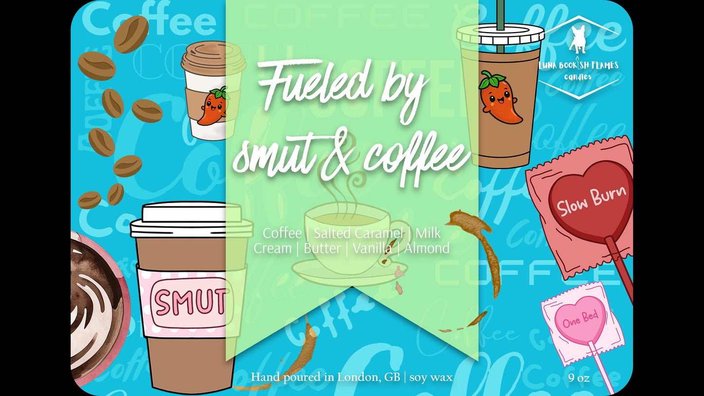 Fueled by Smut and Coffee