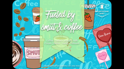 Fueled by Smut and Coffee