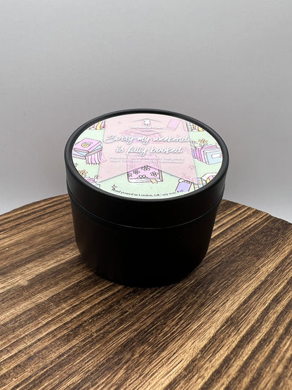 Sorry My Weekend is Fully Booked