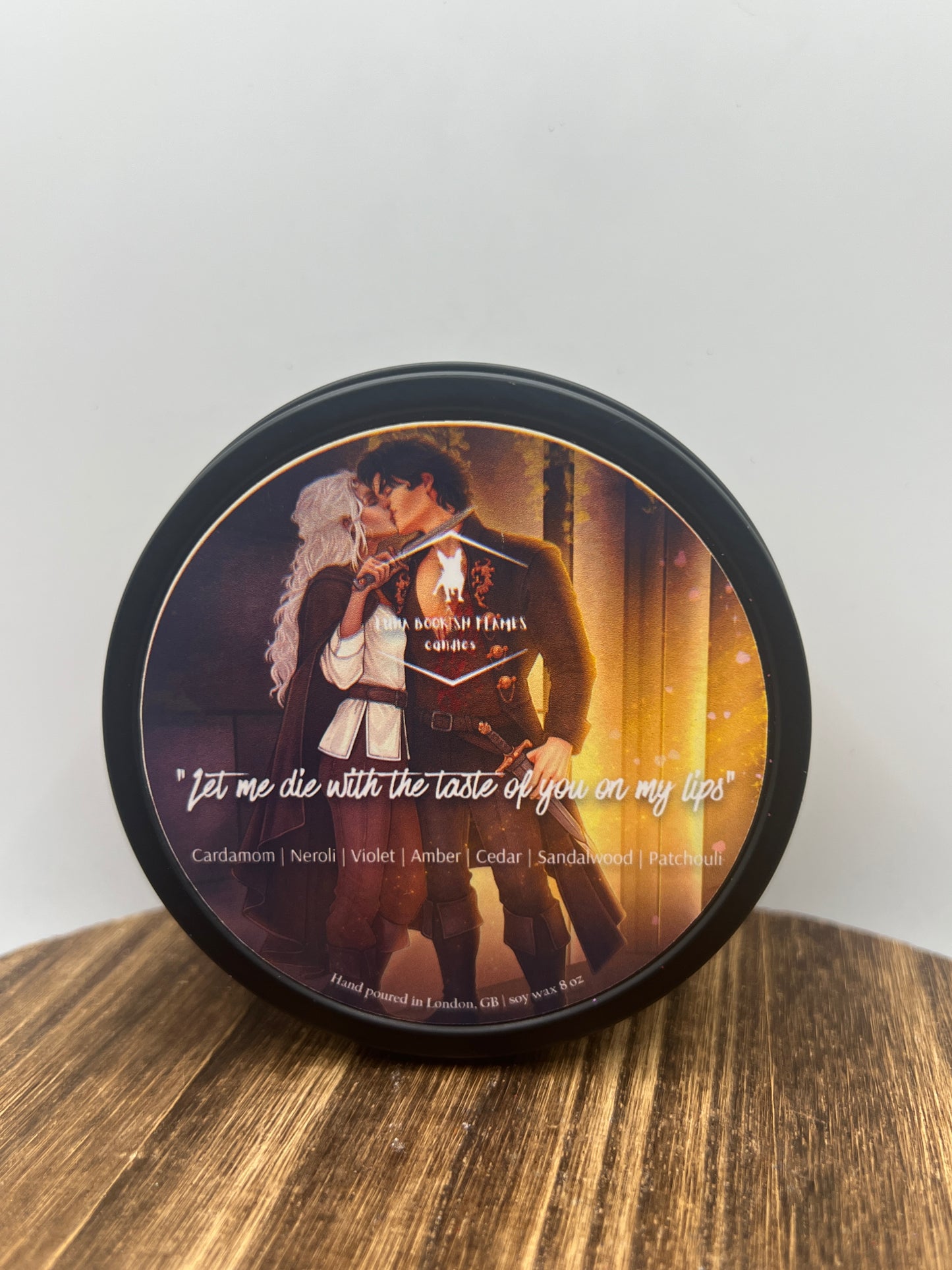 Let me die with the taste of you on my lips