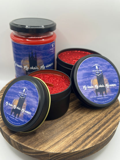 My house. My chair. My woman.