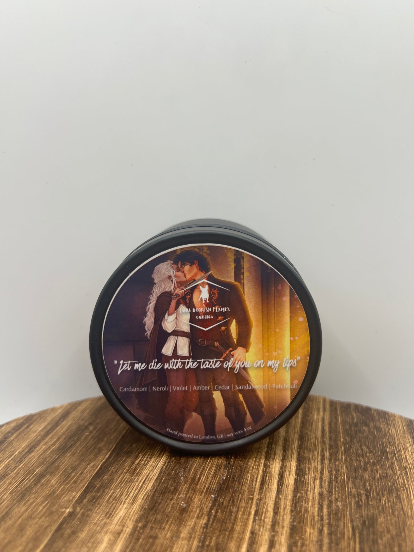 Let me die with the taste of you on my lips