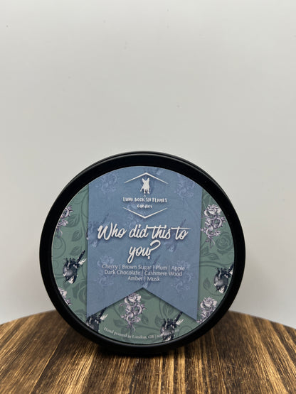 Who Did This To You?