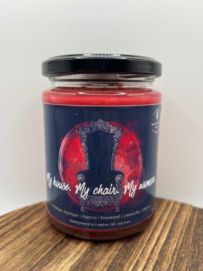 My house. My chair. My woman.