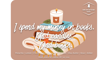 I Spend my Money on Books. And Candles. And Books.